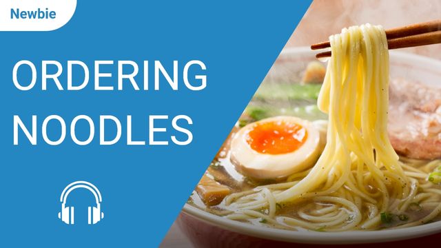 Ordering Noodles