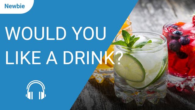 Would You Like a Drink?