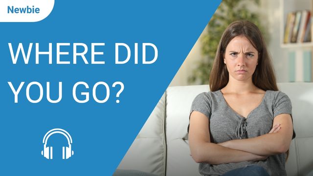 Where Did You Go?