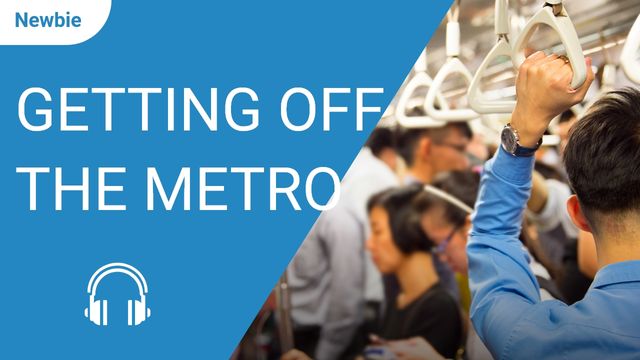 Getting Off the Metro