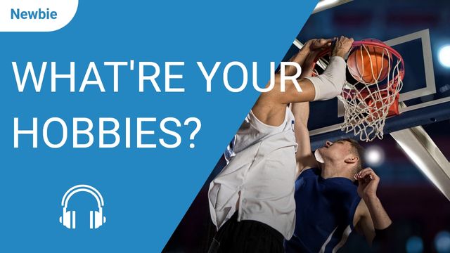 What Are Your Hobbies?