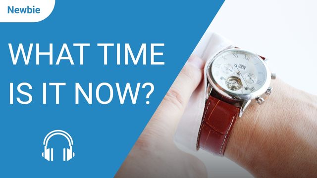 What Time is It Now?